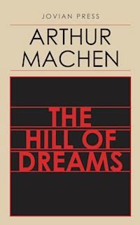 The Hill of Dreams - ARTHUR MACHEN - E-Book