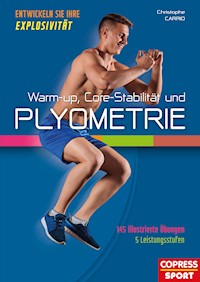 Warm-up, Core-Stabilität und Plyometrie - Christophe Carrio - E-Book