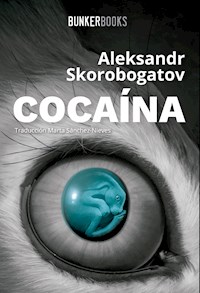 Cocaína - Aleksandr Skorobogatov - E-Book