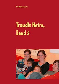 Traudls Heim, Band 2 - Traudl Baumeister - E-Book