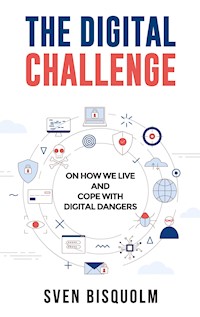 The Digital Challenge - Sven Bisquolm - E-Book