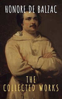 The Collected Works of Honore de Balzac - Honore de Balzac - E-Book