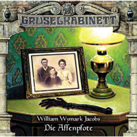 Gruselkabinett, Folge 88: Die Affenpfote - W. W. Jacobs - Hörbuch