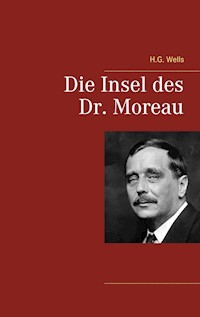 Die Insel des Dr. Moreau - H G Wells - E-Book