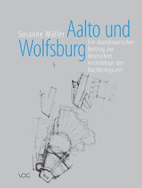 Aalto und Wolfsburg - Susanne Müller - E-Book