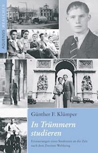 In Trümmern studieren - Günther F. Klümper - E-Book