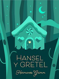 Hansel y Gretel - Hermanos Grimm - E-Book