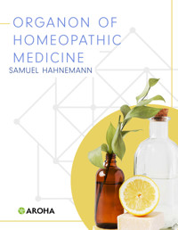 Organon of homœopathic medicine - Samuel Hahnemann - E-Book