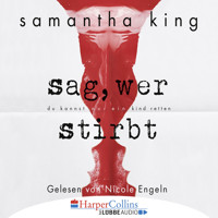 Sag, wer stirbt (Gekürzt) - Samantha King - Hörbuch