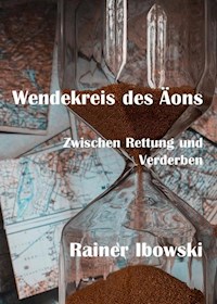 Wendekreis des Äons - Rainer Ibowski - E-Book