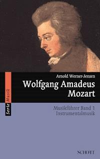Wolfgang Amadeus Mozart - Arnold Werner-Jensen - E-Book