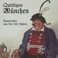 Quirliges München - Humoresken aus den 20er Jahren (Ungekürzt) - Julius Kreis - Hörbuch