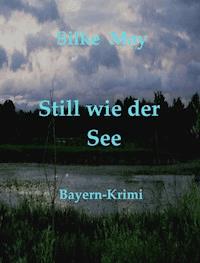 Still wie der See - Silke May - E-Book