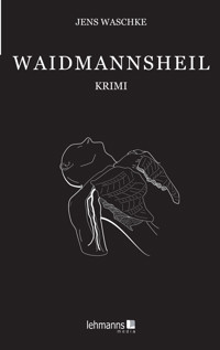 Waidmannsheil - Jens Waschke - E-Book
