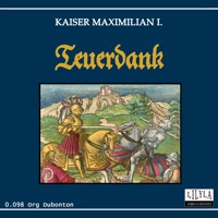 Teuerdank - Kaiser Maximilian I. - Hörbuch
