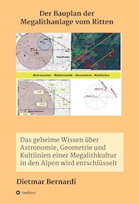 Der Bauplan der Megalithanlage vom Ritten - Dietmar Bernardi - E-Book