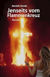 Jenseits vom Flammenkreuz - Hendrik Davids - E-Book