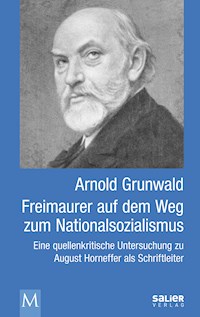 Freimaurer auf dem Weg zum Nationalsozialismus - Arnold Grunwald - E-Book