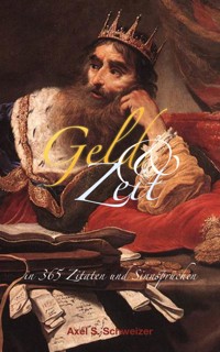 Geld und Zeit - Axel S. Schweizer - E-Book