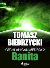 Otchłań Ganimedesa 2: Banita - Tomasz Biedrzycki - E-Book