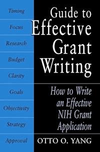 Guide to Effective Grant Writing - Otto O. Yang - E-Book