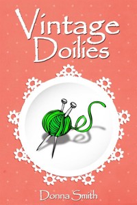 Vintage Doilies - Donna Smith - E-Book