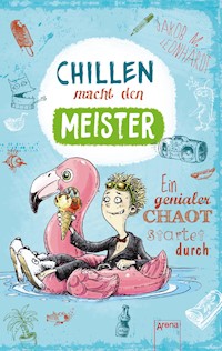 Chillen macht den Meister - Jakob M. Leonhardt - E-Book