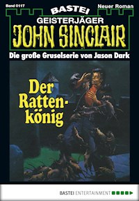 John Sinclair 117 - Jason Dark - E-Book