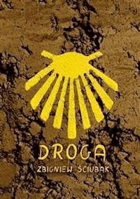 Droga - Zbigniew Ściubak - E-Book