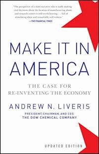 Make It In America - Andrew Liveris - E-Book