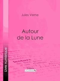 Autour de la Lune - Jules Verne - E-Book