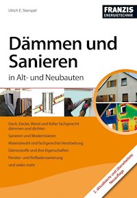 Dämmen und Sanieren in Alt- und Neubauten - Ulrich E. Stempel - E-Book