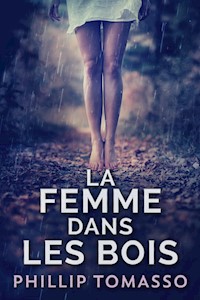 La femme dans les bois - Phillip Tomasso - E-Book