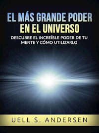 El más grande Poder en el Universo (Traducido) - Uell S. Andersen - E-Book