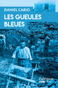 Les gueules bleues - Daniel Cario - E-Book