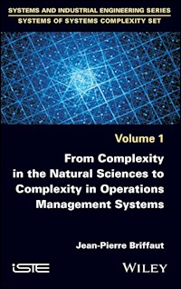 From Complexity in the Natural Sciences to Complexity in Operations Management Systems - Jean-Pierre Briffaut - E-Book
