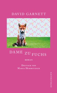 Dame zu Fuchs - David Garnett - E-Book