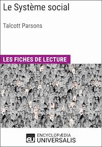Le Système social de Talcott Parsons - Encyclopaedia Universalis - E-Book