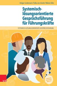 Systemisch-lösungsorientierte Gesprächsführung für Führungskräfte - Holger Lindemann - E-Book