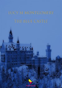 The blue castle - Montgomery Lucy Maud - E-Book