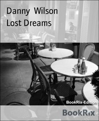Lost Dreams - Danny Wilson - E-Book