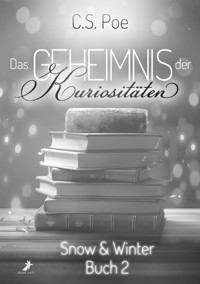 Das Geheimnis der Kuriositäten - C.S. Poe - E-Book