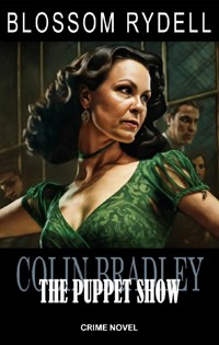 Colin Bradley - The Puppet Show - Blossom Rydell - E-Book