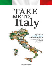Take Me To Italy - Flavio Moretto - E-Book