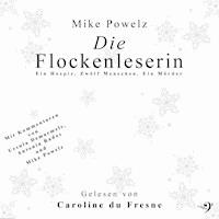 Die Flockenleserin - Mike Powelz - Hörbuch