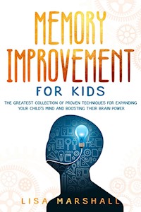 Memory Improvement For Kids - Lisa Marshall - E-Book