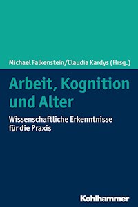 Arbeit, Kognition und Alter - - E-Book