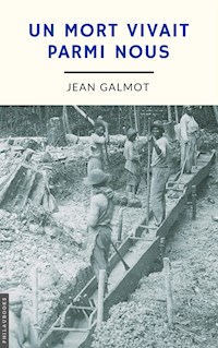 Un mort vivait parmi nous (annoté) - Jean Galmot - E-Book