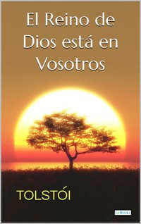 El Reino de Dios está en Vosotros - léon tolstoï - E-Book