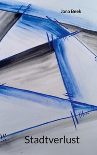 Stadtverlust - Jana Beek - E-Book